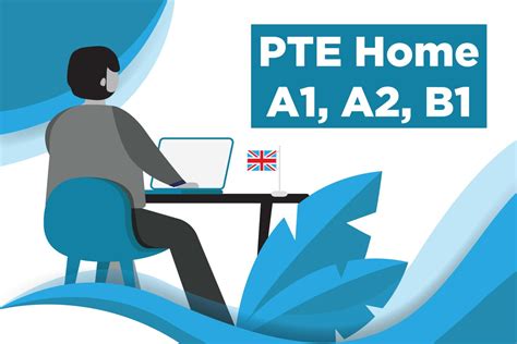 PTE Academic UKVI and PTE Home A1 A2 & B1